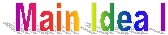 Main Idea I