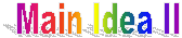 Main Idea II